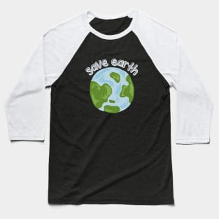 Save Earth Baseball T-Shirt